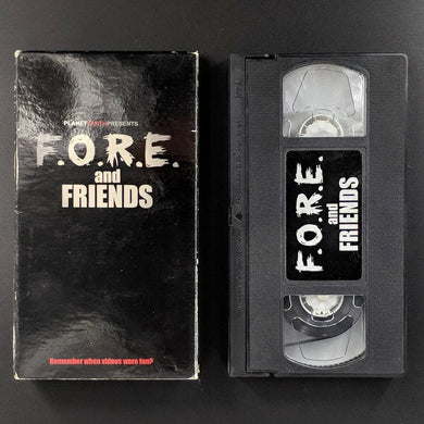 F.O.R.E. and Friends